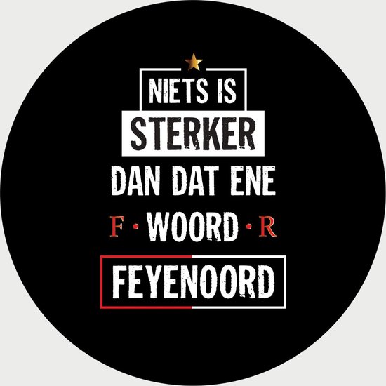 Feyenoord Schilderij - Dat Ene Woord - Voetbal - Muurcirkel - Poster - Wanddecoratie op Aluminium (Dibond) - 60x60cm - Inclusief Gratis Ophangsysteem