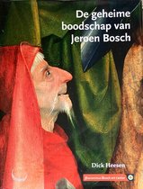 De geheime boodschap van Jeroen Bosch
