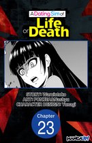 A DATING SIM OF LIFE OR DEATH CHAPTER SERIALS 23 - A Dating Sim of Life or Death #023