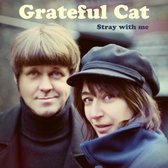 Grateful Cat - Stray With Me (LP)