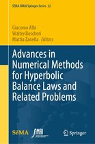 SEMA SIMAI Springer Series 32 - Advances in Numerical Methods for Hyperbolic Balance Laws and Related Problems