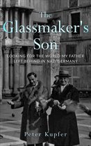 Holocaust Survivor True Stories WWII-The Glassmaker’s Son