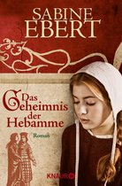 Die Hebammen-Saga 1 - Das Geheimnis der Hebamme