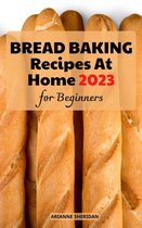 Bread Baking Recipes At Home for Beginners