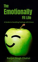 The Emotionally Fit Life