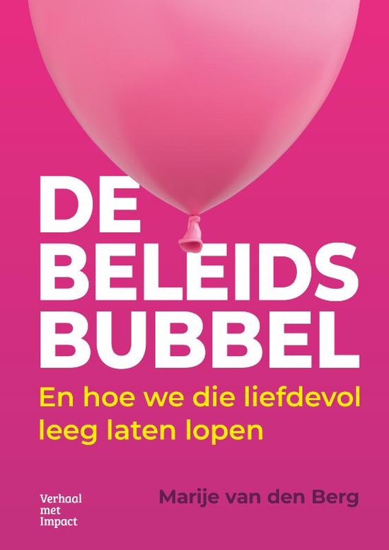 De beleidsbubbel | 9789083288215 | Marije van den Berg | Boeken | bol.com