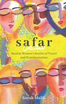 Girls Guide to the World - Safar: Muslim Women's Stories of Travel and Transformation