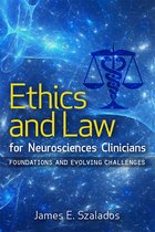 Clinical Neurology Best Practices- Ethics and Law for Neurosciences Clinicians