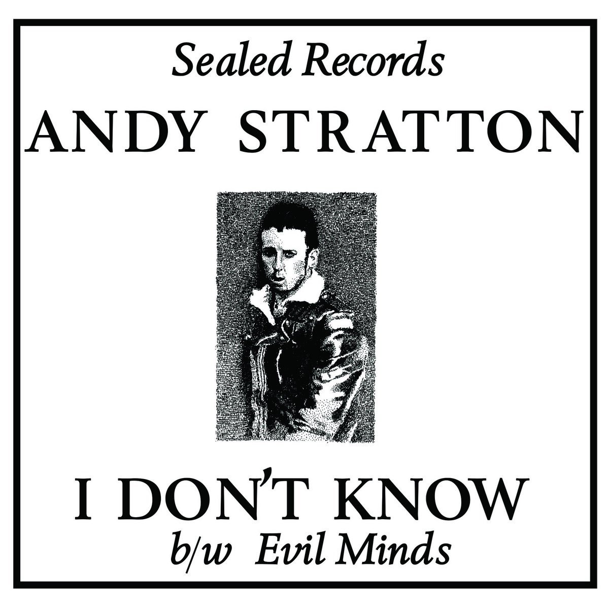 Andy Stratton - I Don't Know (7" Single)