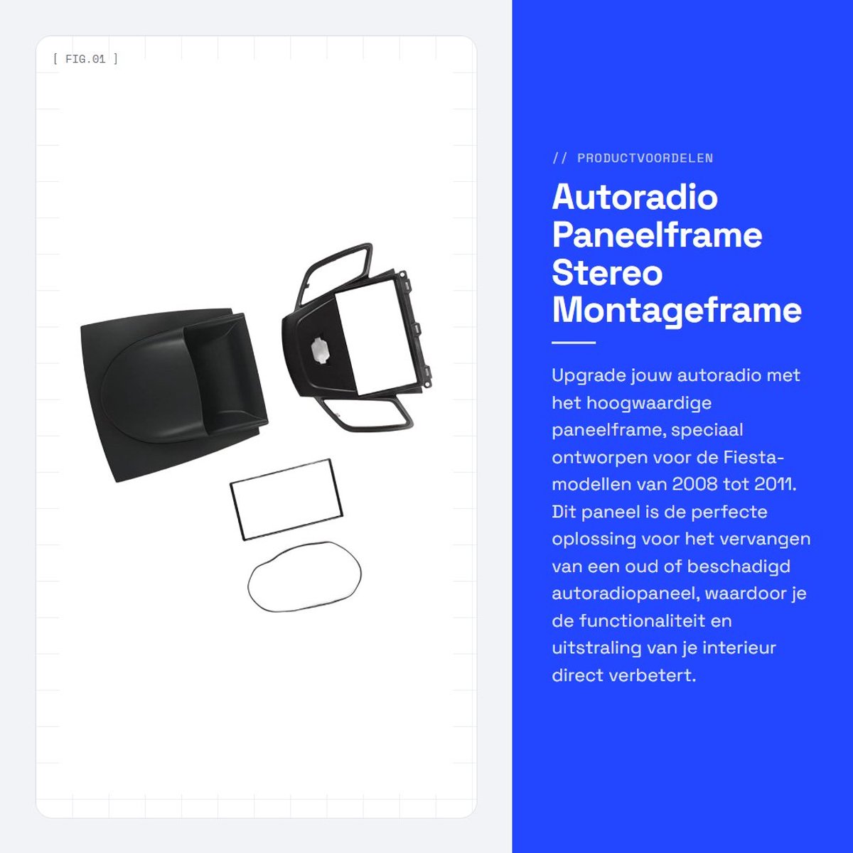Dailygoods- Paneelframe Vervanging voor Fiesta 2008-2011 - ABS Kunststof - Stereo Montageframe - Autoradio Paneel - Dashboard Bevestiging - Standaardformaat - Autoradiopaneel