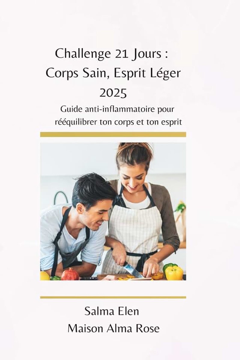 21 Jours – Corps Sain, Esprit Léger 2025: PROGRAMME ANTI-INFLAMMATOIRE POUR APAISER TON ESPRIT, SCULPTER TON CORPS ET RAYONNER DÈS CET ÉTÉ.