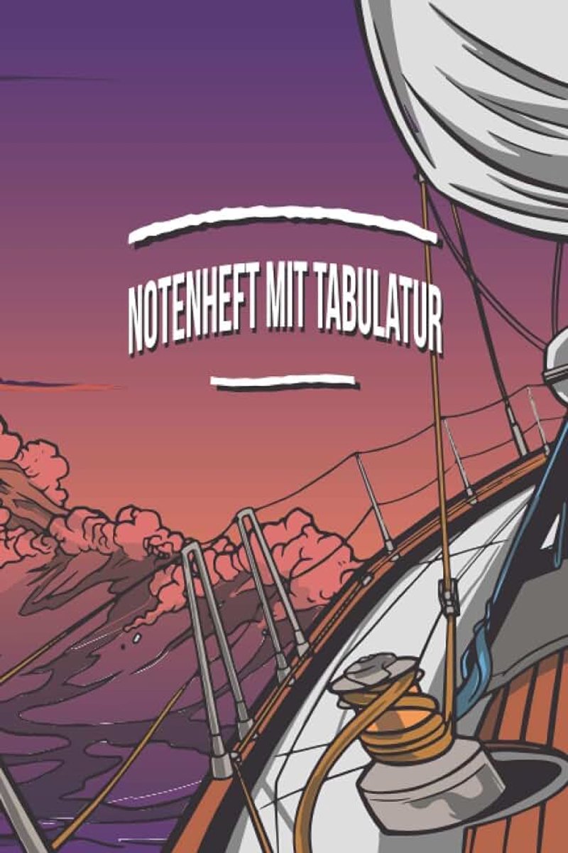 Mit TABULATUR: DIN A5 für Anfänger und Fortgeschrittene / Blanko NotenBlock / Leere Notenzeilen / Notensystem / für die Schule / Komponist / mit Tabulatur / Skipper Boot Kapitän