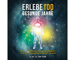 Erlebe 100 gesunde Jahre