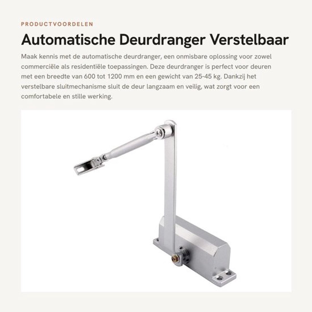 Deursluiter Verstelbaar - Automatisch Sluiten - Geschikt voor Deurgewicht 25-45 kg - Voor Binnengebruik - Hydraulisch - Anticorrosief - Deuropener