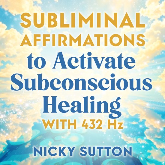 Subliminal Affirmations to Activate Subconscious Healing wit ... - cover