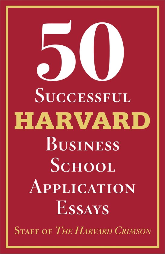 50 Successful Harvard Business School Application Essays - cover