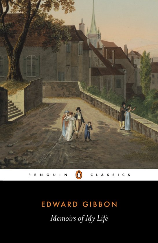 Couverture de livre avec le logo Penguin Classics et le titre 'Memoirs of My Life' par Edward Gibbon, illustrée d'une peinture d'un groupe de personnes se promenant dans une ville historique.