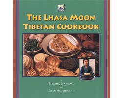 The Lhasa Moon Tibetan Cookbook
