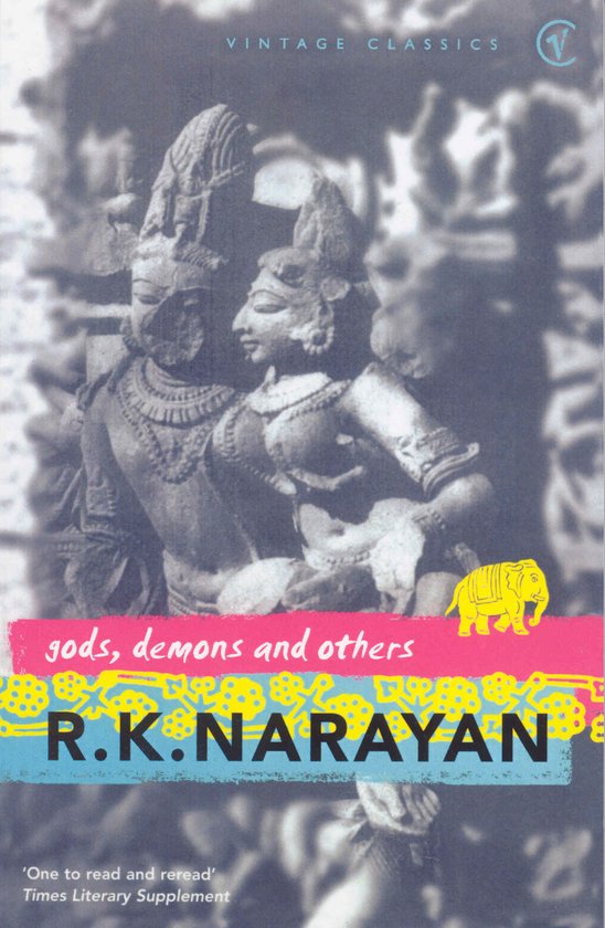 Boekomslag met de titel 'gods, demons and others' van R.K. Narayan. Centraal op de omslag staan twee Indiase beelden, een man en een vrouw, met op de voorgrond een gele olifant.