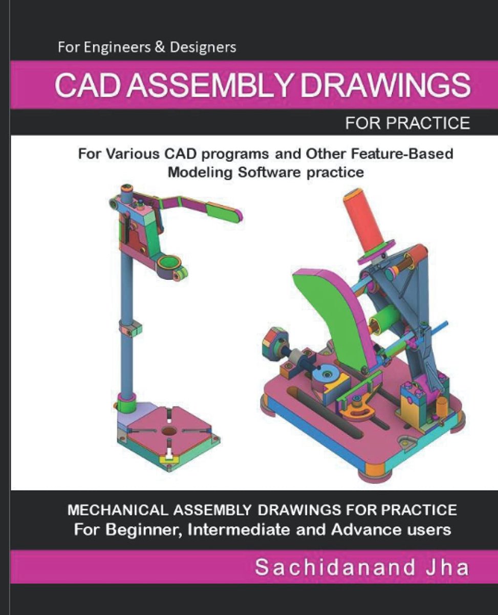 DRAWINGS: Assembly Practice Drawings For Feature-Based 3D Modeling Software