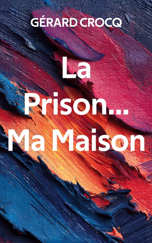 La Prison... Ma Maison - cover