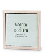 Liefs in een lijstje - Moeder & dochter - keramieken tegel - tegel met spreuk - moederdag cadeau - cadeau voor dochter - tegel in houten lijstje