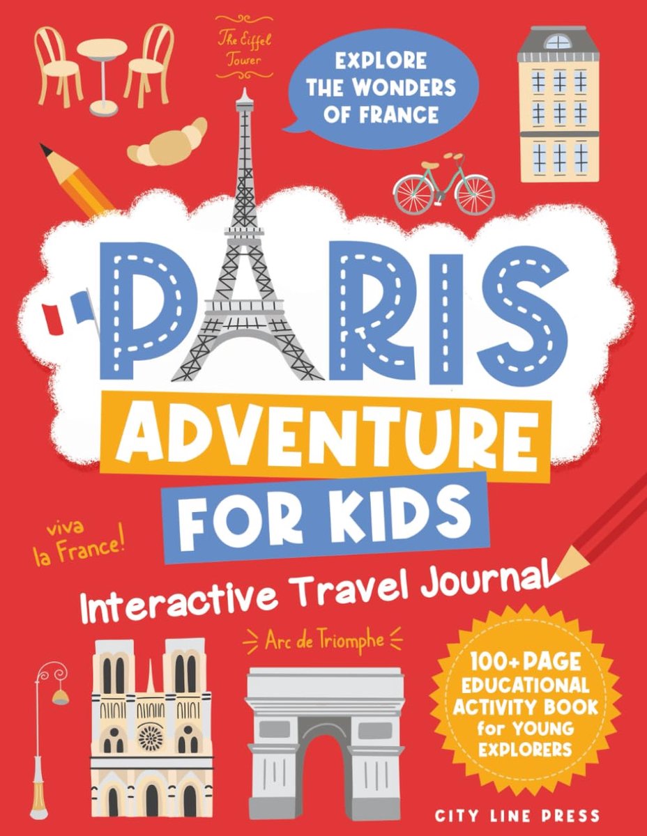 Paris Adventure for Kids: Interactive Travel Journal - Explore the Wonders of France: 100+ Page Educational Activity - ShopVlot