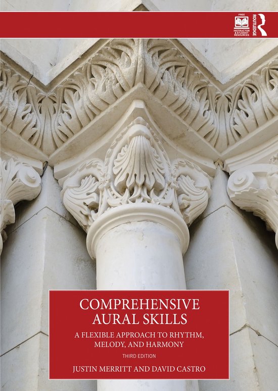 Boekomslag met de titel 'Comprehensive Aural Skills, A Flexible Approach to Rhythm, Melody, and Harmony', derde editie, door Justin Merritt en David Castro. Gedetailleerd beeld van een architectonisch element van steen.