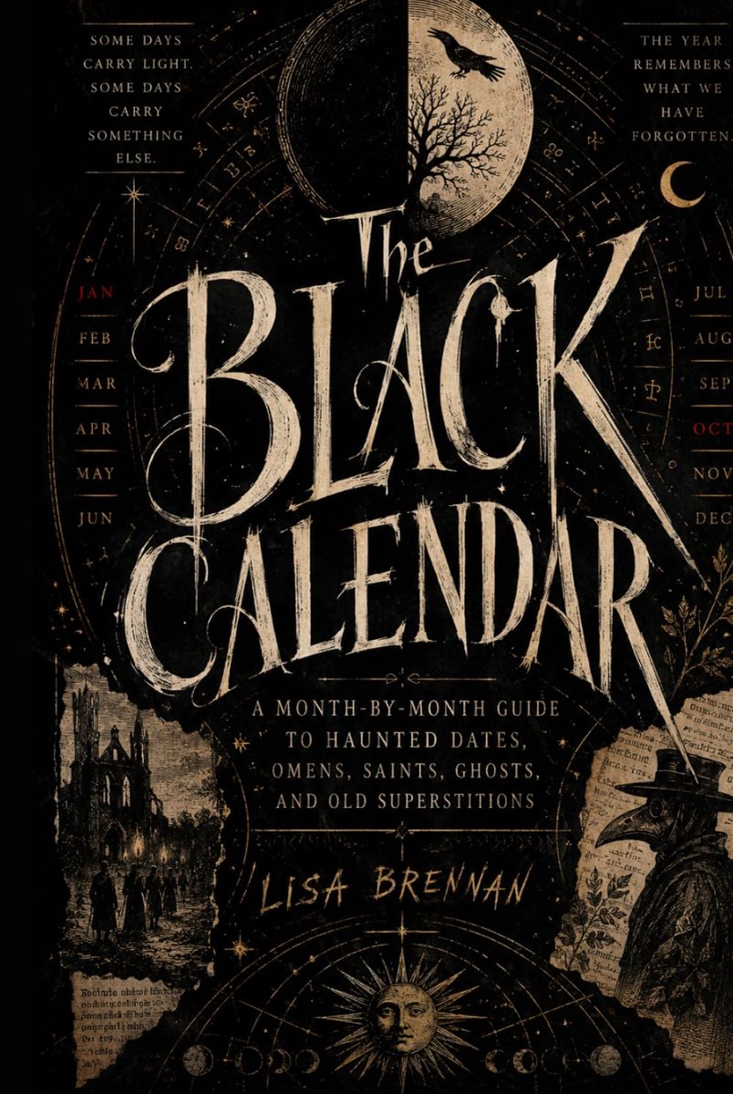THE BLACK CALENDAR: A Month-by-Month Guide to Haunted Dates, Omens, Saints, Ghosts, and Old Superstitions - ShopVlot