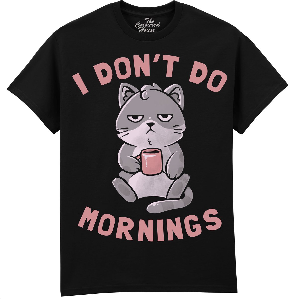 Kat I Dont Do Mornings The Coloured House T-shirt XXL