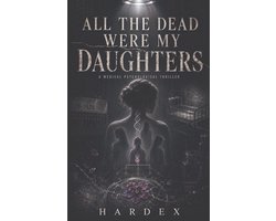 All The Dead Were My Daughters