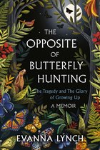 Boekomslag met de titel 'The Opposite of Butterfly Hunting' en een memoire van Evanna Lynch, omringd door vlinders, planten en een konijn.