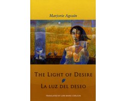 The Light of Desire - La Luz del desco Translated by Lori Marie Carlson