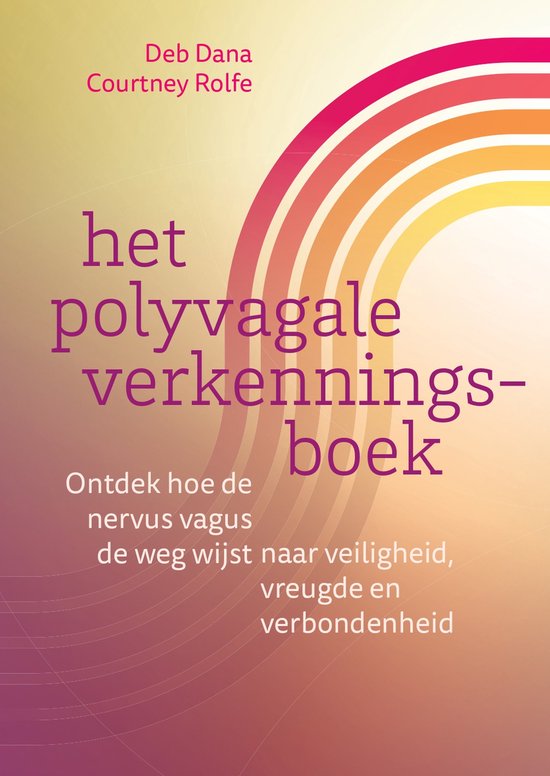 Het polyvagale verkenningsboek - Ontdek hoe de nervus vagus de weg wijst naar veiligheid, vreugde en verbondenheid