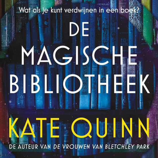 De cover van het boek 'De magische bibliotheek' van Kate Quinn toont een plank vol oude boeken met gouden letters, met de titel prominent in het midden.
