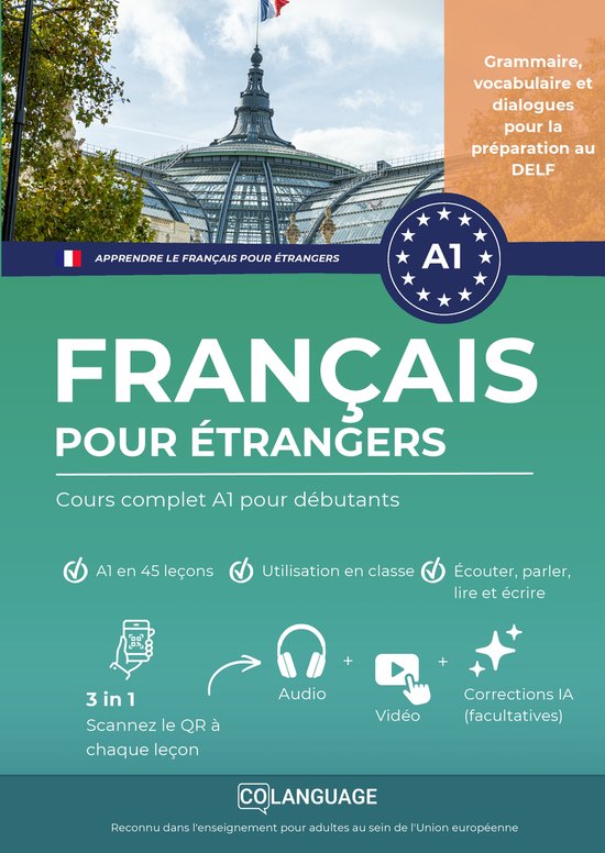 Apprendre le français pour étrangers: Cursus A1 voor beginners. Grammatica, woordenschat en dialogen voor DELF-voorbereiding.