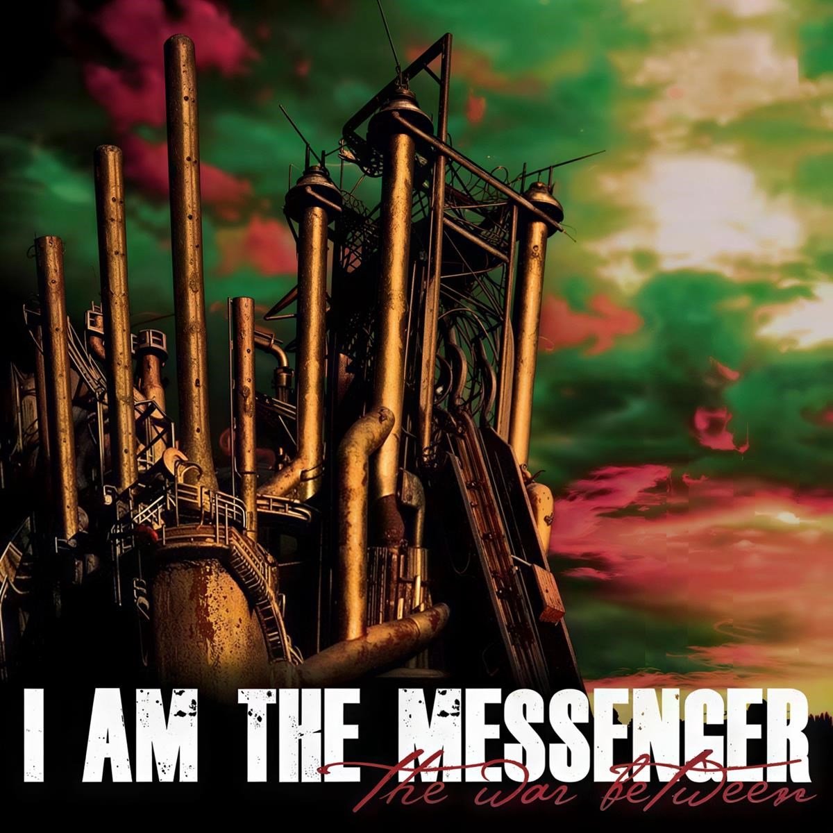 I Am The Messenger - The War Between (CD)
