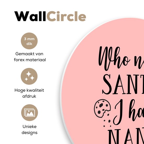 Citation de Noël Qui a besoin du Père Noël? J'ai nana! sur fond rose Assiette en plastique cercle mural - ⌀ 30 cm - peinture ronde - impression photo sur cercle mural en plastique (forex) / cercle vivant / (décoration murale)