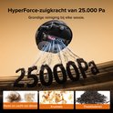 Zwarte robotstofzuiger die haren, kruimels en theebladeren opzuigt. Tekst "HyperForce-zuigkracht van 25.000 Pa".