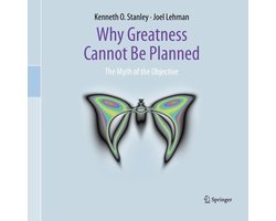 Why Greatness Cannot Be Planned