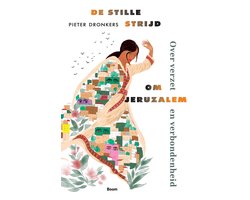De stille strijd om Jeruzalem