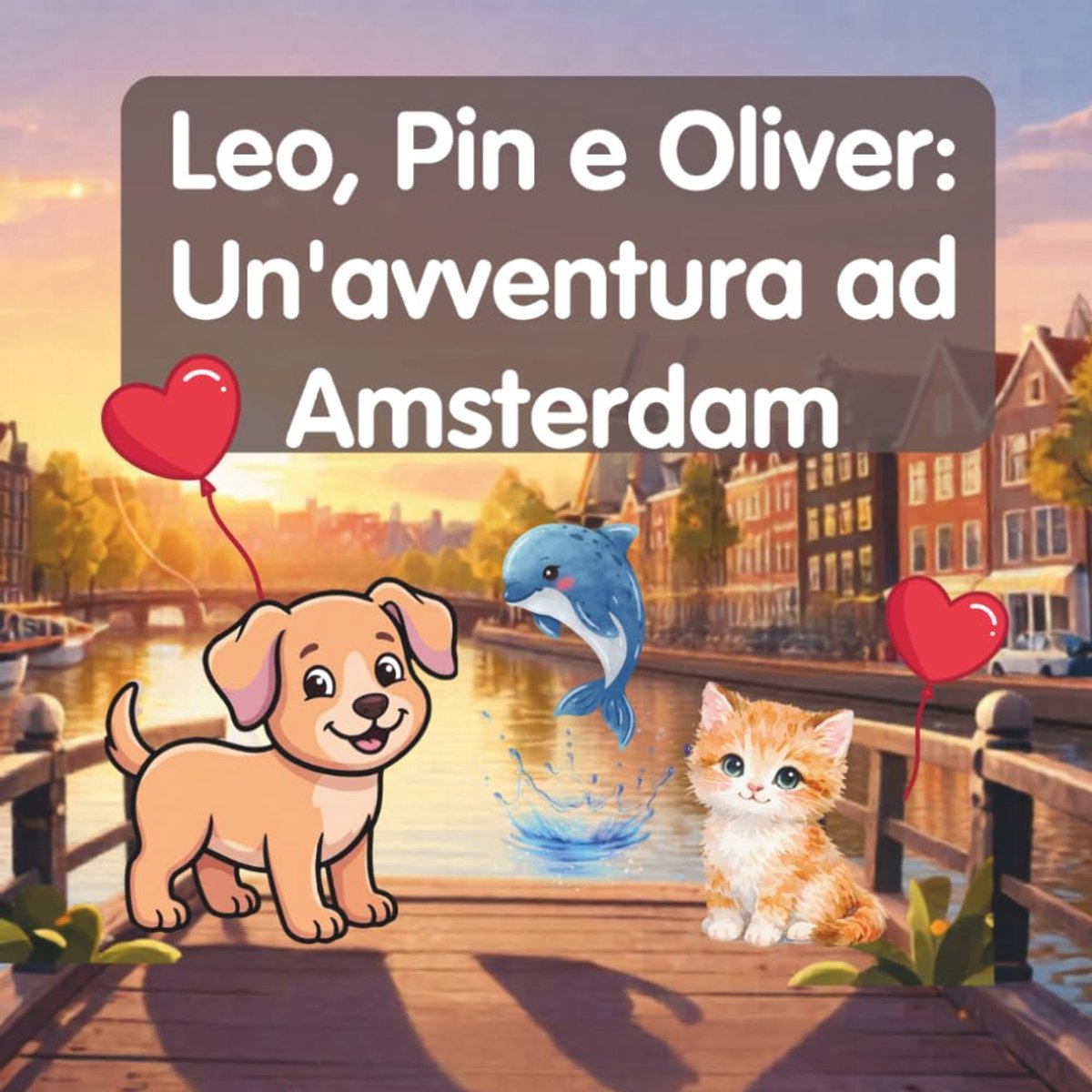 Pin e Oliver:: Un' Avventura ad Amsterdam