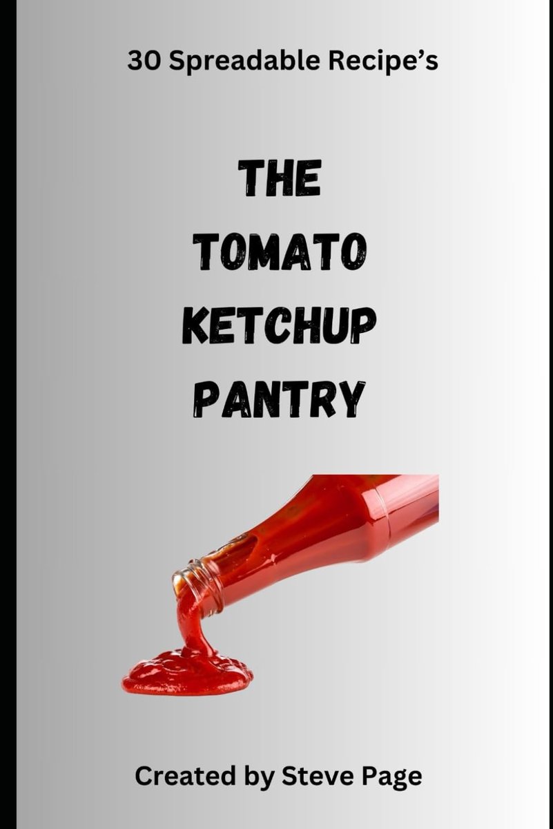 Tomato Ketchup Pantry: 30 Spreadable Recipe's