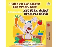 English Indonesian Bilingual Collection - I Love to Eat Fruits and Vegetables Aku Suka Makan Buah dan Sayur