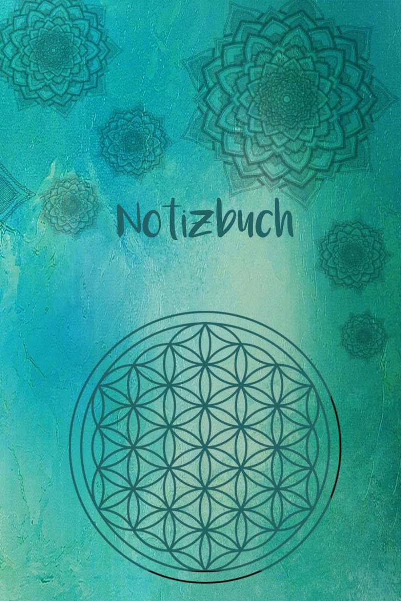 Notizbuch A5, 120 linierte Seiten, grün mit Mandalas und Blume des Lebens für Deine wunderbaren Gedanken, Softcover, Lebensblume, Flower of life/ Schöne Augenblicke festhalten