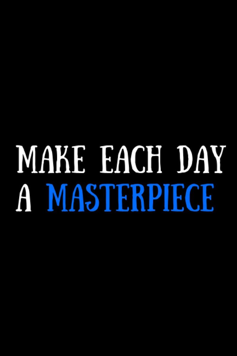 Each day a masterpiece Notebook: lined notebook/ journal gift_120 pages, 6*9, soft cover, Matte finish