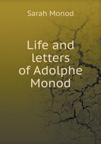 Life and Letters of Adolphe Monod