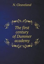The first century of Dummer academy