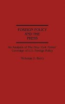 Contributions to the Study of Mass Media and Communications- Foreign Policy and the Press