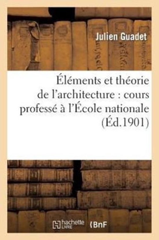 �l�ments Et Th�orie de l'Architecture. Additions